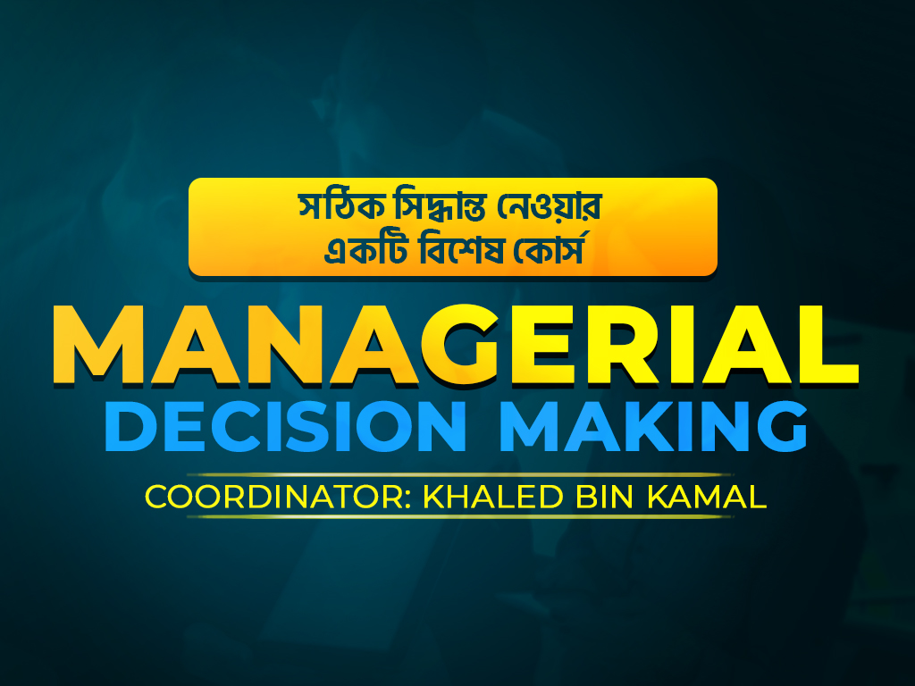 MANAGERIAL DECISION MAKING